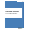 Creole Languages and Acquisition: A Comparison of Different Creolization Theories
