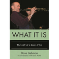 What It Is: The Life of a Jazz Artist