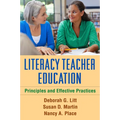 Literacy Teacher Education: Principles and Effective Practices