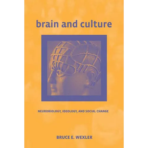 Brain and Culture: Neurobiology, Ideology, and Social Change - Paperback