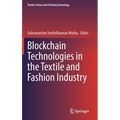 Blockchain Technologies in the Textile and Fashion Industry