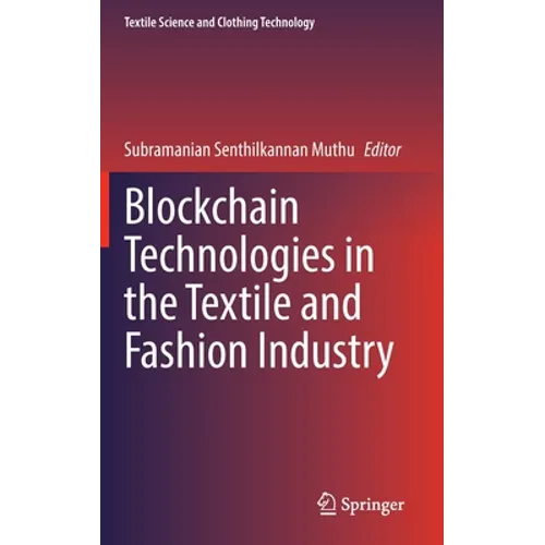 Blockchain Technologies in the Textile and Fashion Industry