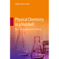 Physical Chemistry in a Nutshell: Basics for Engineers and Scientists