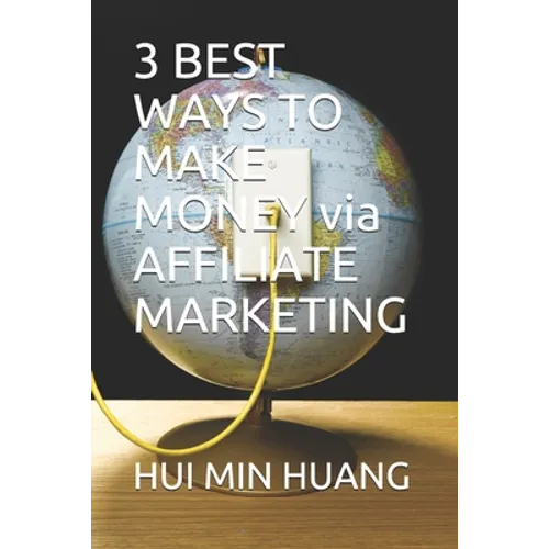 3 BEST WAYS TO MAKE MONEY via AFFILIATE MARKETING