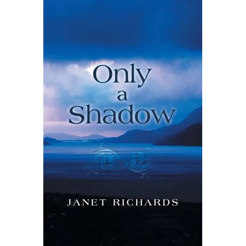 Only a Shadow