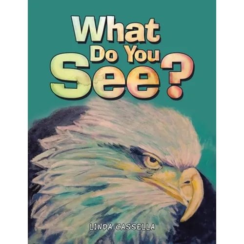 What Do You See?