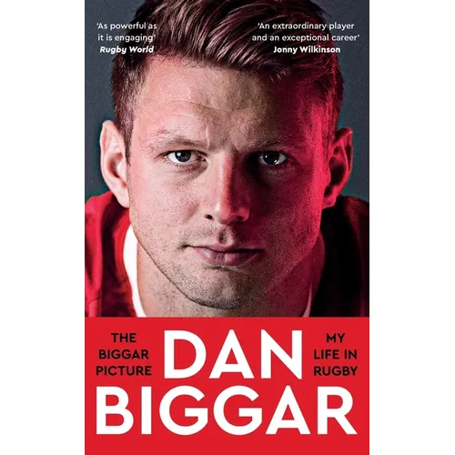 The Biggar Picture: My Life in Rugby