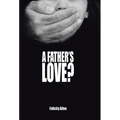 A Father's Love?
