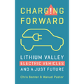 Charging Forward: Lithium Valley, Electric Vehicles, and a Just Future