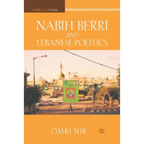 Nabih Berri and Lebanese Politics