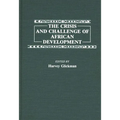 The Crisis and Challenge of African Development