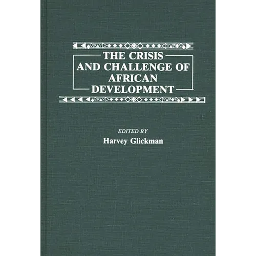 The Crisis and Challenge of African Development