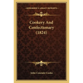 Cookery And Confectionary (1824)