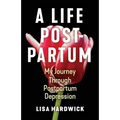 A Life Postpartum: My Journey Through Postpartum Depression