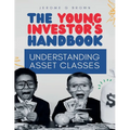 The Young investor's hand book: Understanding asset classes