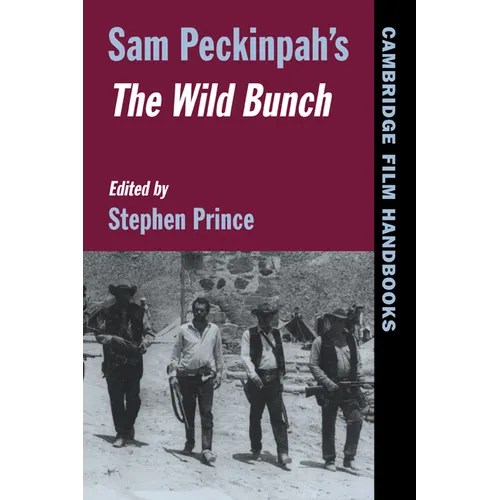 Sam Peckinpah's the Wild Bunch