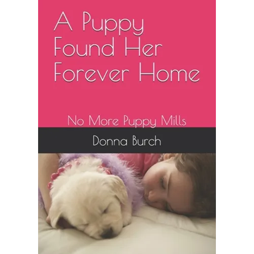 A Puppy Found Her Forever Home: No More Puppy Mills