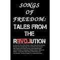 Songs Of Freedom: Tales From The Revolution