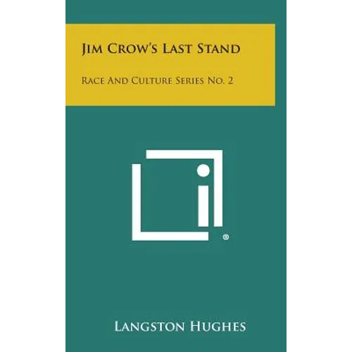 Jim Crow's Last Stand: Race and Culture Series No. 2