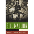 Bill Mauldin: A Life Up Front