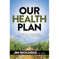 Our Health Plan: Community Governed Healthcare That Works