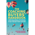 The Coaching Buyers' Handbook: A practical guide for HR managers, coach commissioners and coachees to get the best from coaching