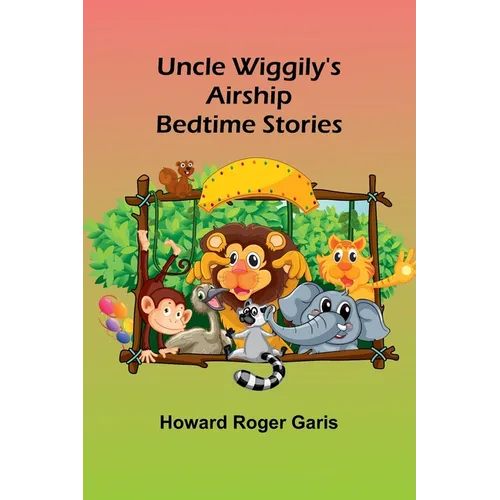 Uncle Wiggily's Airship; Bedtime Stories