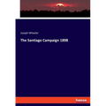 The Santiago Campaign 1898
