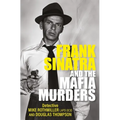 Frank Sinatra and the Mafia Murders