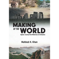 Making of the World: Sapiens' Journey From Wilderness to Civilization