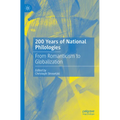 200 Years of National Philologies: From Romanticism to Globalization