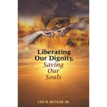 Liberating Our Dignity, Saving Our Souls: A New Theory of African American Identity Formation