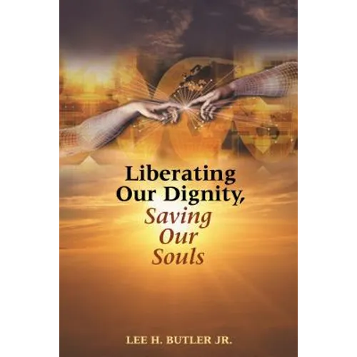 Liberating Our Dignity, Saving Our Souls: A New Theory of African American Identity Formation