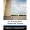 Soil Nailing Field Inspectors Manual