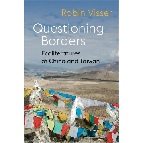 Questioning Borders: Ecoliteratures of China and Taiwan