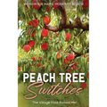 Peachtree Switches: The Village That Raised Me!