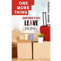 One More Thing Before You Leave Home