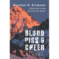 Blood Piss & Cheer: Alaska