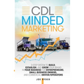 CDL Minded Marketing: 3-Step System to Build, Establish, and Grow Your Brand in your Business for Entrepreneurs, Small Business Owners, and Commercial