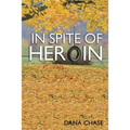 In Spite of Heroin
