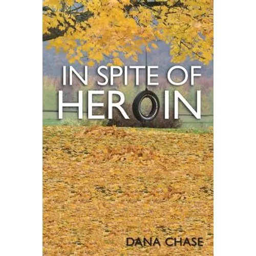 In Spite of Heroin