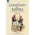 A Conscript for Empire: the Experiences of a Young German Conscript During the Napoleonic Wars