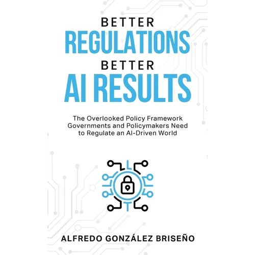 Better Regulations, Better AI Results