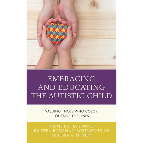 Embracing and Educating the Autistic Child: Valuing Those Who Color Outside the Lines