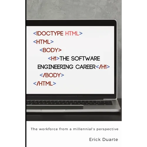The Software Engineering Career: The workforce from a millennial's perspective