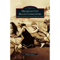 Michigan City Beach Communities: Sheridan, Long Beach, Duneland, Michiana Shores