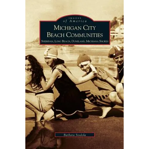 Michigan City Beach Communities: Sheridan, Long Beach, Duneland, Michiana Shores