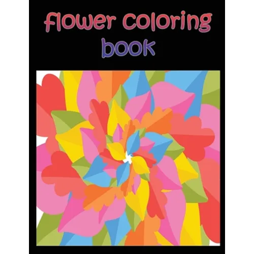 flower coloring book: large print easy activity coloring book for adult senior women
