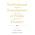 Institutional Foundations of Public Finance: Economic and Legal Perspectives
