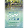 Bringing Kindness to Medicine: Stories from the Prairie